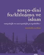 Photo of Sosyo-Dini Farklılaşma ve İslam- Mustafa Arslan