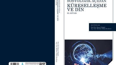 Photo of “Sosyolojik Açıdan Küreselleşme ve Din El Kitabı” yayınlandı!